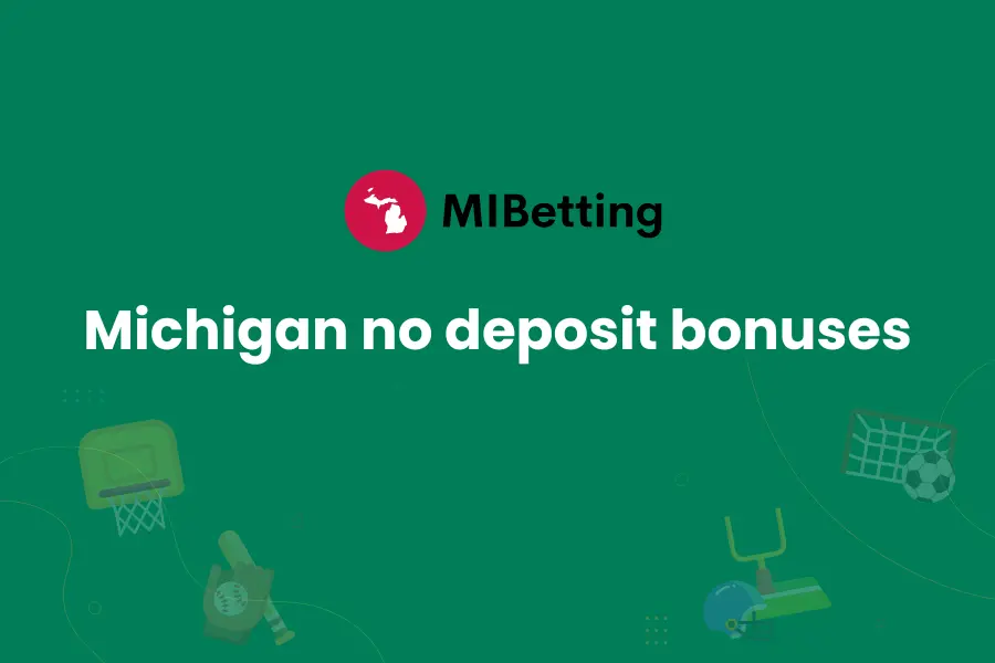Michigan No Deposit Bonuses